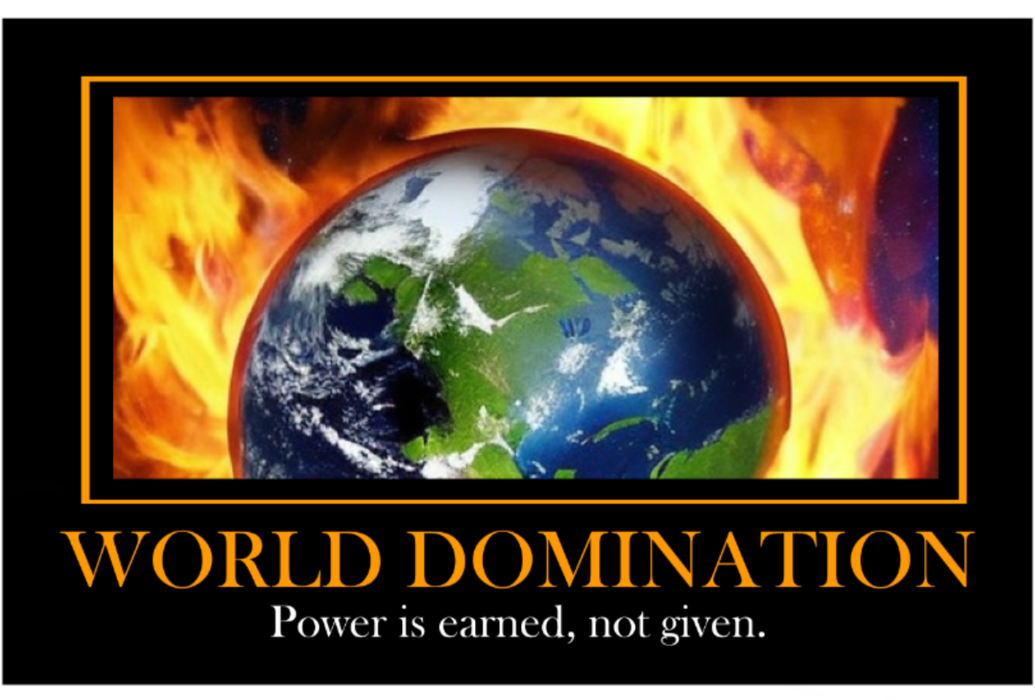 Motivational Poster WORLD DOMINATION